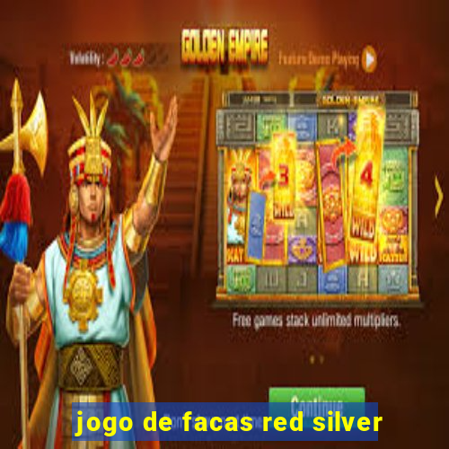 jogo de facas red silver